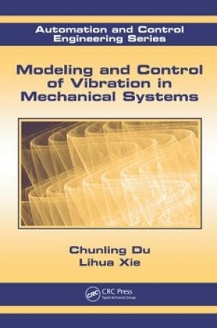 Cover of Modeling and Control of Vibration in Mechanical Systems