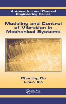 Cover of Modeling and Control of Vibration in Mechanical Systems