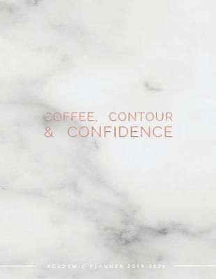 Book cover for Coffee, Contour & Confidence Academic Planner 2019-2020