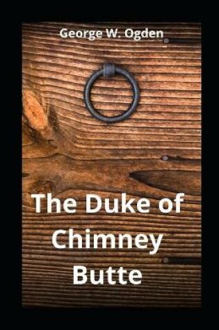 Cover of The Duke of Chimney Butte illustrated