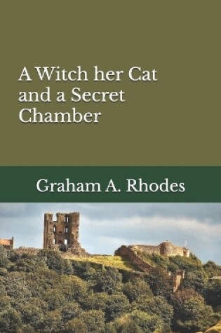 Cover of A Witch her Cat and a Secret Chamber