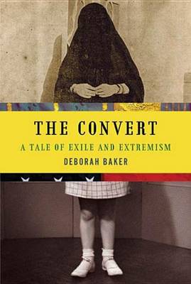 The Convert by Dr Deborah Baker
