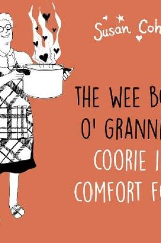 Cover of The Wee Book O' Grannies' Coorie In Comfort Food
