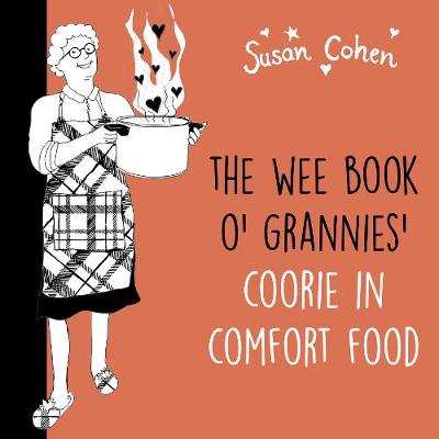 Book cover for The Wee Book O' Grannies' Coorie In Comfort Food