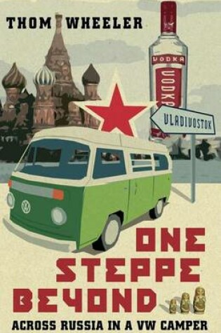 Cover of One Steppe Beyond: Across Russia in a VW Camper