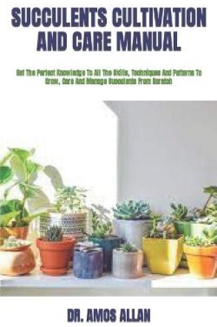 Cover of Succulents Cultivation and Care Manual