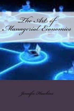 Cover of The Art of Managerial Economics