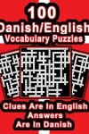 Book cover for 100 Danish/English Vocabulary Puzzles