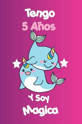 Book cover for Tengo 5 Anos Y Soy Magica