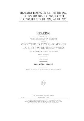Book cover for Legislative hearing on H.R. 1448, H.R. 1853, H.R. 1925, H.R. 2005, H.R. 2172, H.R. 2173, H.R. 2192, H.R. 2219, H.R. 2378, and H.R. 2623