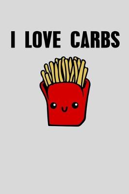 Book cover for I Love Carbs