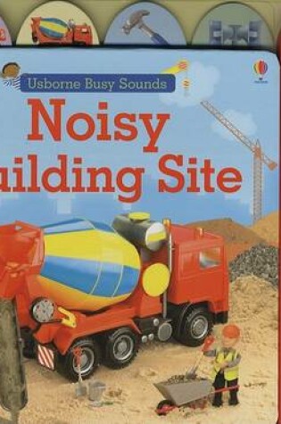 Cover of Noisy Building Site