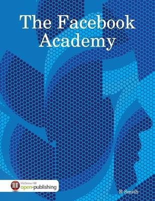 Book cover for The Facebook Academy