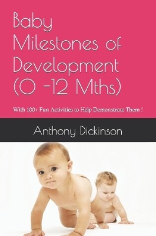 Cover of Baby Milestones of Development (0 -12 Mths)