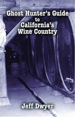 Book cover for Ghost Hunter's Guide to California's Wine Country