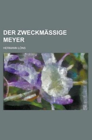 Cover of Der Zweckmassige Meyer