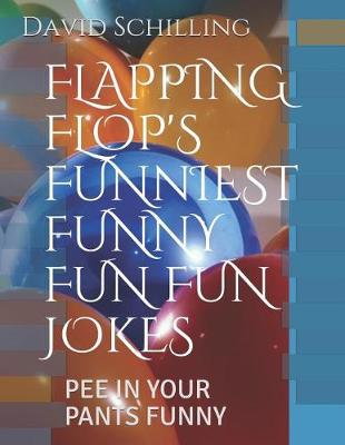 Book cover for Flapping Flop's Funiest Funny Fun Fun Jokes