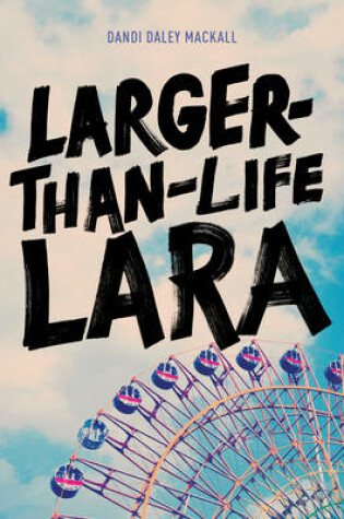Cover of Larger-Than-Life Lara