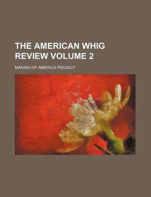 Book cover for The American Whig Review Volume 2