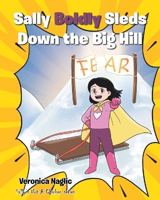 Cover of Sally Boldly Sleds Down the Big Hill