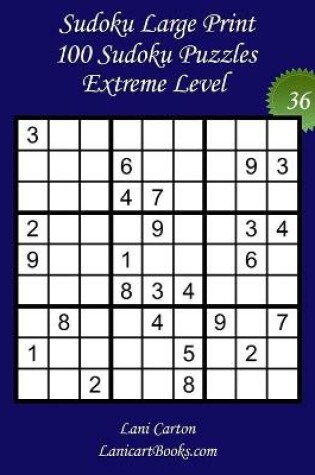 Cover of Sudoku Large Print for Adults - Extreme Level - N Degrees36