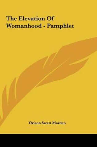 Cover of The Elevation of Womanhood - Pamphlet