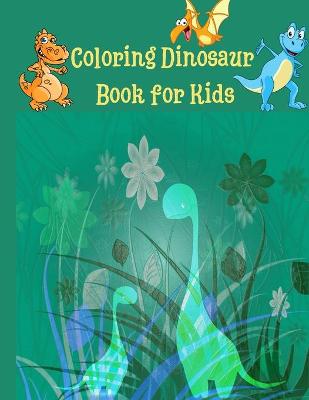 Book cover for Coloring Dinosaur Book for Kids