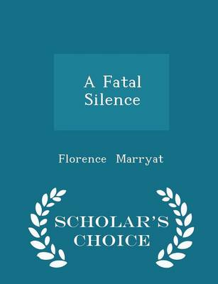 Book cover for A Fatal Silence - Scholar's Choice Edition