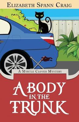 A Body in the Trunk by Elizabeth Spann Craig