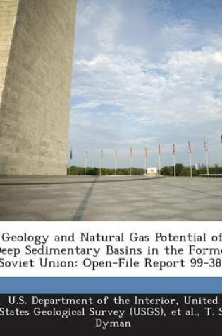 Cover of Geology and Natural Gas Potential of Deep Sedimentary Basins in the Former Soviet Union