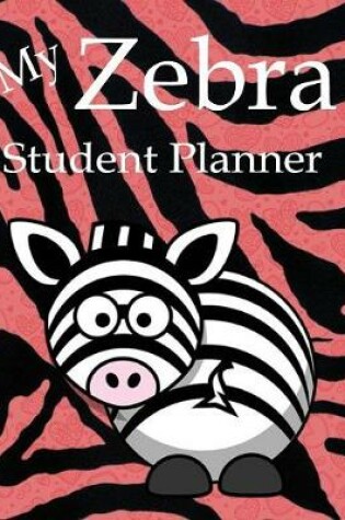 Cover of My Zebra Student Planner