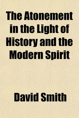 Book cover for The Atonement in the Light of History and the Modern Spirit