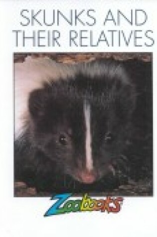 Cover of Skunks and Their Relatives