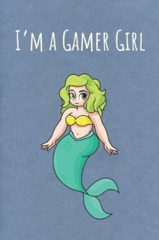 Cover of I'm a Gamer Girl