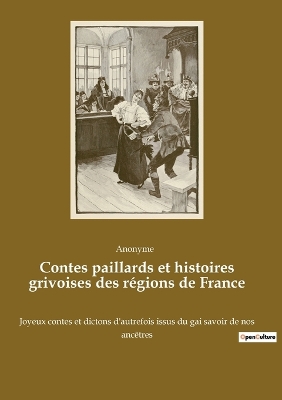 Book cover for Contes paillards et histoires grivoises des régions de France