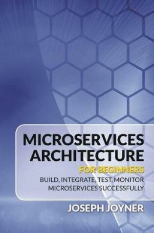 Cover of Microservices Architecture for Beginners