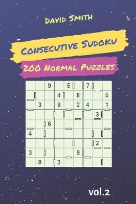 Book cover for Consecutive Sudoku - 200 Normal Puzzles Vol.2