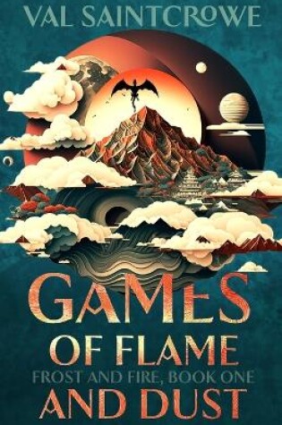 Cover of Games of Flame and Dust