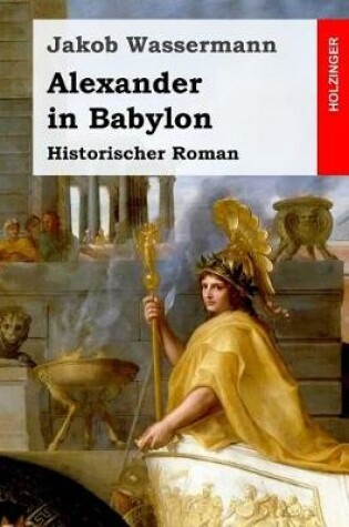 Cover of Alexander in Babylon