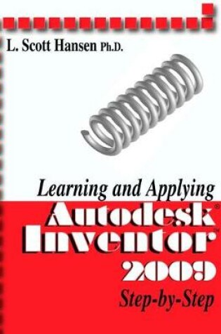 Cover of Learning and Applying Autodesk Inventor 2009 Step by Step