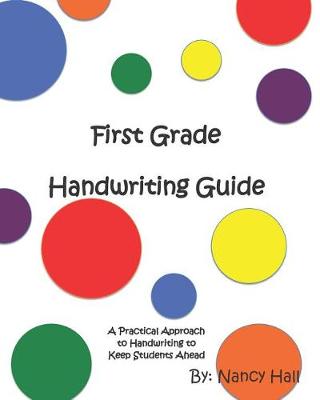 Book cover for First Grade Handwriting Guide (a Practical Approach to Handwriting to Keeps Students Ahead)