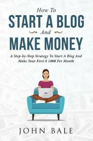 Cover of How to Start a Blog and Make Money