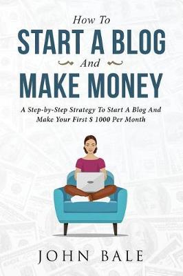 Book cover for How to Start a Blog and Make Money