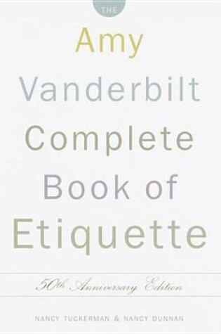 Cover of Amy Vanderbilt Complete Book of Etiquette, The: 50th Anniversay Edition