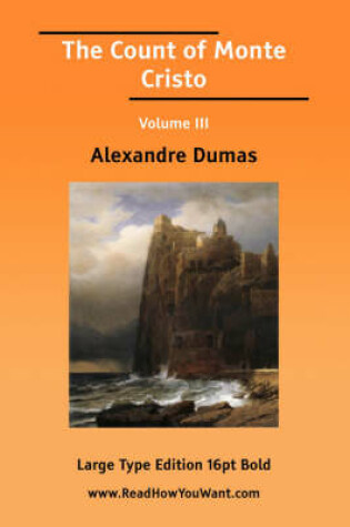 Cover of The Count of Monte Cristo Volume III (Large Print)