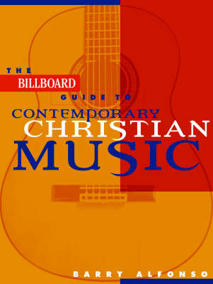 Book cover for The "Billboard" Guide to Contemporary Christian Music