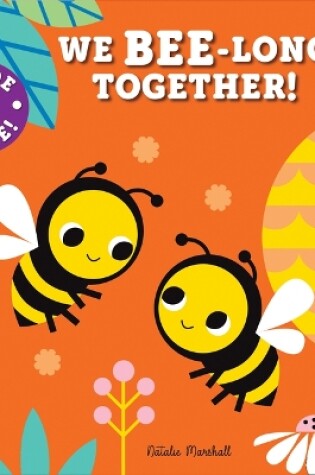 Cover of Slide and Smile: We Bee-long Together!