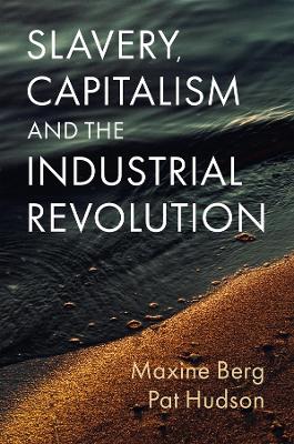 Book cover for Slavery, Capitalism and the Industrial Revolution