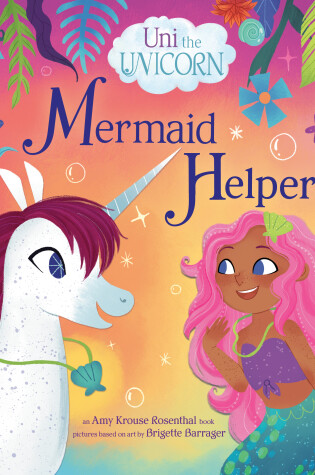Cover of Uni the Unicorn: Mermaid Helper