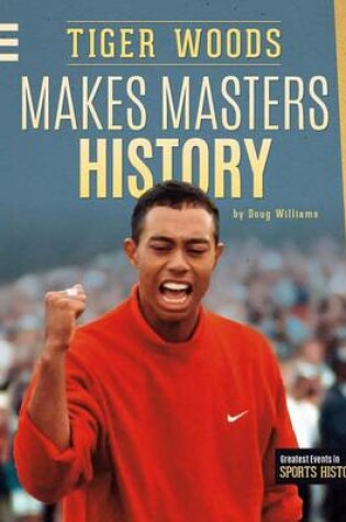 Cover of Tiger Woods Makes Masters History